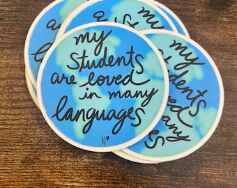 My Students are Loved in Many Languages-vinyl sticker