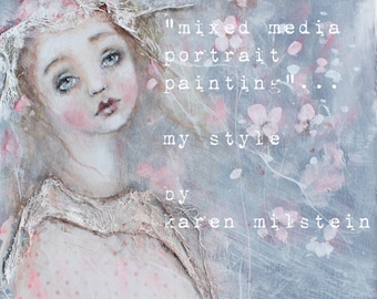 mixed media portrait painting my style      my new online class by karen milstein