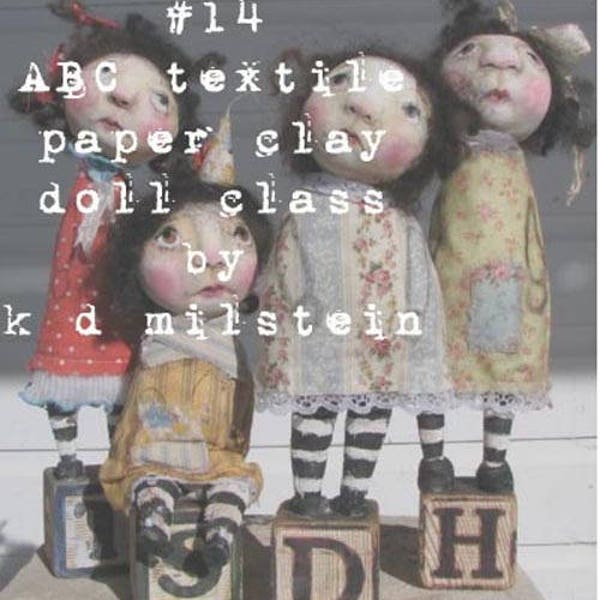 ABC textile & paper clay art doll class..... step by step instruction      by karen milstein