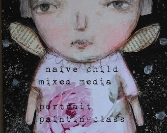 naive child  mixed media portrait painting online class...step by step easy instruction by karen milstein