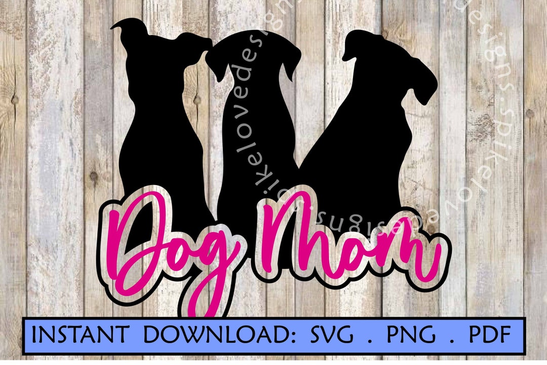 Dog Mom SVG PNG PDS Digital Design - Etsy