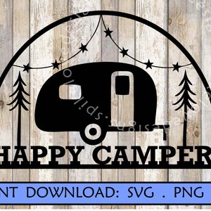 Happy Camper SVG Campeggio SVG Trailer Svg Camper svg Tenda Glamping Viaggio clipart Avventura Cricut Cut File foresta natura caccia design