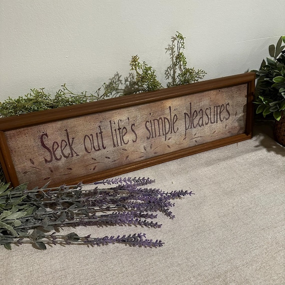 Rustic Framed Wall Sign | “Seek Out Life’s Simple Pleasures” | Distressed Country Decor