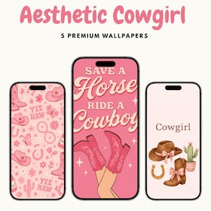May include: Pink digital wallpapers with a cowgirl theme. The wallpapers feature cowboy boots, hats, horseshoes, and the text "Save a Horse Ride a Cowboy" and "Cowgirl". The top text reads "Aesthetic Cowgirl".