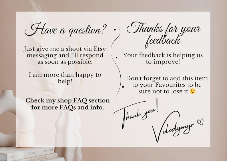 May include: A beige card with black script. Text includes "Have a question?" and "Thanks for your feedback." Additional text encourages questions via Etsy messaging and adding items to favorites. A thank you is included.