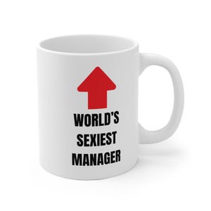 World&#39;s Sexiest Manager Funny Mug, Gift for him, Her, Father&#39;s Day, Mother&#39;s, Birthday, Humor, Corporation, Coworker, Boyfriend, Bestfriend