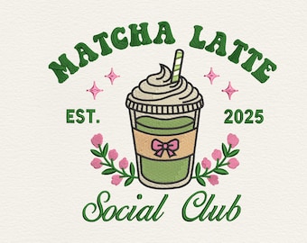 Matcha Latte Social Club Embroidery Design, Matcha lover Machine embroidery file, Cute embroidery design