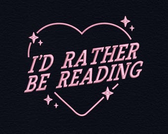 Preferiría estar leyendo Diseño de Bordado, Diseño de Bordado de Libros Adorables, Diseños de Bordado para Leer, Regalo para Amantes de la Lectura
