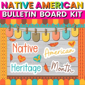 May include: A Native American bulletin board kit with colorful text and decorative elements. The kit includes a banner with pockets, feathers, and heart shapes. The text reads "Native American Bulletin Board Kit" and "Native American Heritage Month."