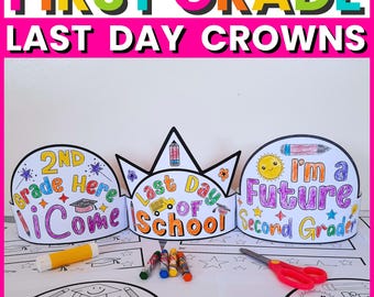 Last Day of First Grade Crown Craft, Last Day of School Hat Headbands Coloring Pages, End of Year Activities (PDF Download)