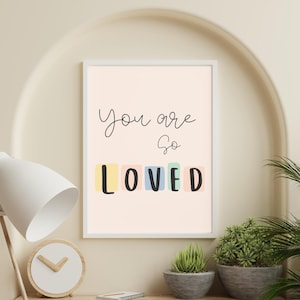 You are so loved poster, affirmation poster for kids, nursery wallart, kids room decor, inspirational motivation quote,