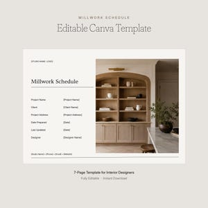 May include: A digital millwork schedule template for Canva featuring a beige background with black text. The layout includes fields for project name, client, address, dates, and designer, alongside a photograph of wooden arched shelving.