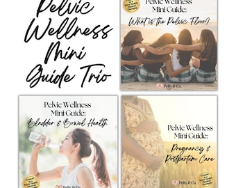 Pelvic Wellness Mini Guides: Pregnancy, Postpartum & Bladder Health