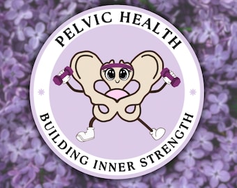 Pelvic Health Vinyl Sticker: Building Inner Strength - Waterproof