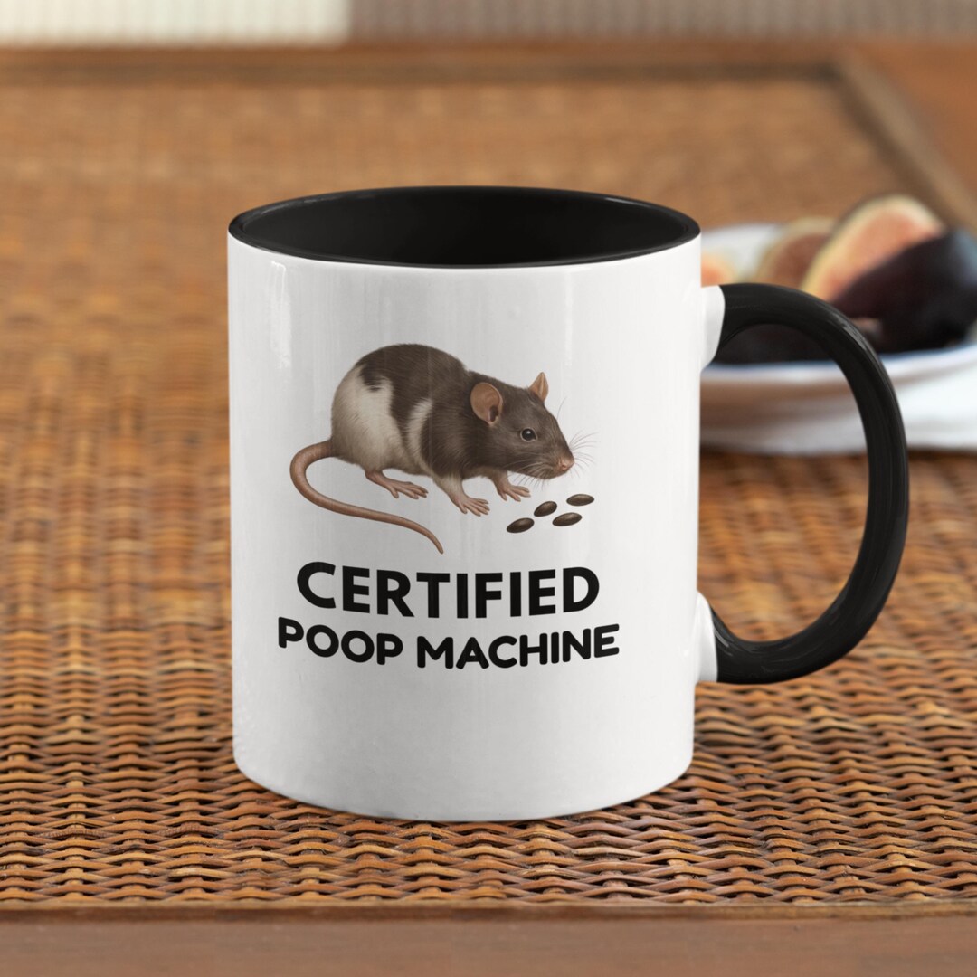 Certified Poop Machine Rat Mug - Funny Pet Rat Gift (11oz & 15oz) - Etsy