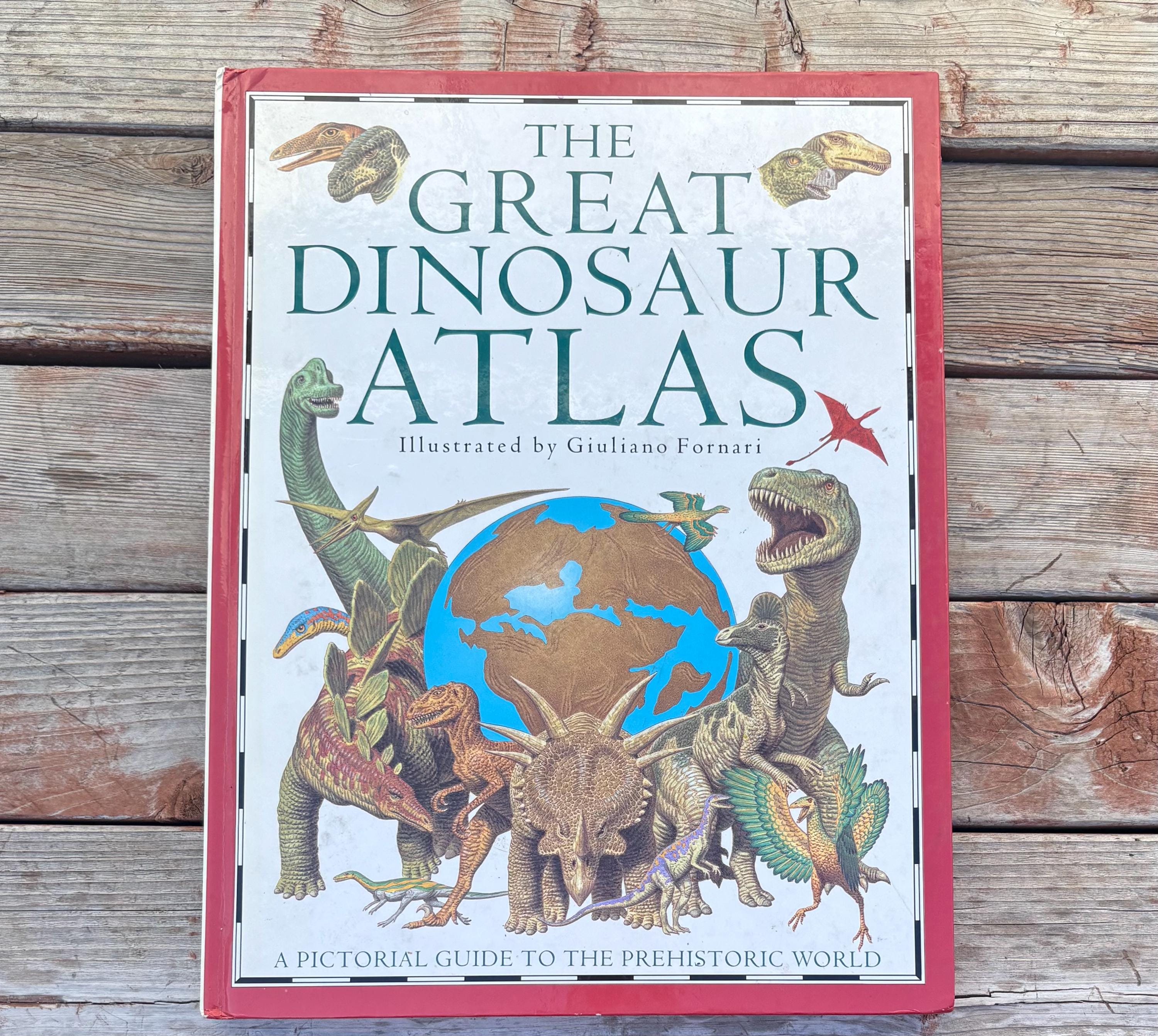 The Great Dinosaur Atlas - A Pictorial Guide to the Prehistoric