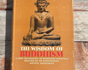 The Wisdom of Buddhism - Anthology of Buddhist Writings - Christmas Humphreys - Vintage Book on Buddhism - Buddhism Book - Buddhism Wisdom