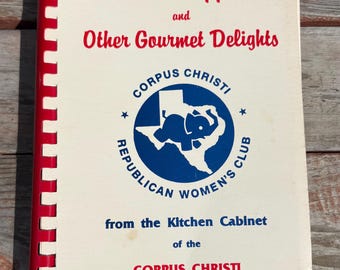 Hush Puppies and Other Gourmet Delights - Vintage Cookbook - Corpus Christi Republican Women's Club Cookbook - Vintage Recipes / Cookbook