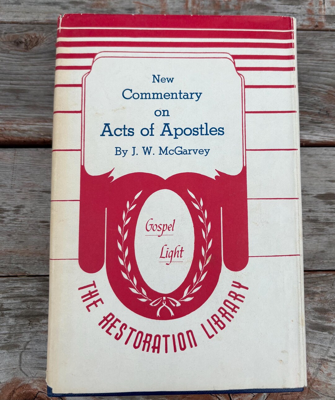 New Commentary on Acts of Apostles - J.W. Mcgarvey - the Restoration ...