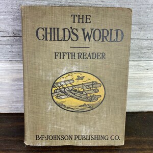 The Child&#39;s World Fifth Reader - Vintage Children&#39;s Book - BFJohnson Publishing Co. - Fifth Reader Book - Vintage Child&#39;s Book - Childs Book