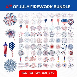 May include: A selection of red, white, and blue firework illustrations for the 4th of July. The image features diverse firework designs, including bursts, rockets, and balloon shapes, with the text "4th of July Firework Bundle". File formats include PNG, PDF, SVG, DXF, and EPS.