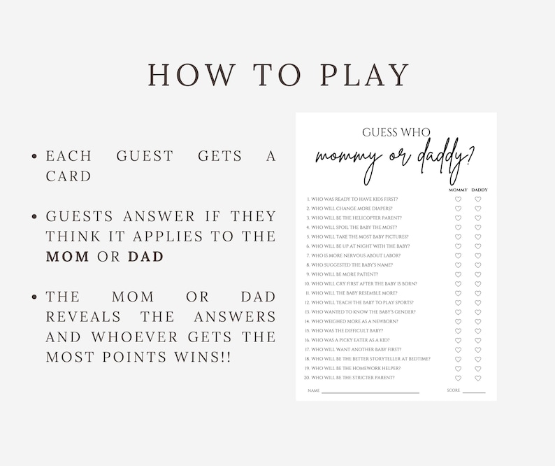 May include: A printable baby shower game card with the text "Guess Who Mommy or Daddy?" in a handwritten font. The game includes a list of questions to determine who will be the best parent. The card is on a white background.