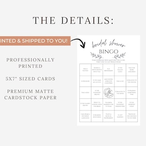 May include: A bridal shower bingo game card with a floral design. The card includes bingo squares with prompts like "Has a tattoo" and "Is wearing something pink." The text "THE DETAILS" and "PROFESSIONALLY PRINTED" are also visible.