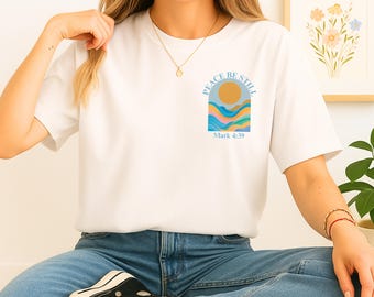 Peace Be Still Shirt, Christian Minimalist Tee, Bible Verse T-Shirt, Faith Shirt for Women, Comfort Colors Graphic Tee, Scripture Shirt Gift