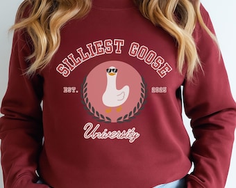 Silliest Goose University Sweatshirt, Funny Goose Crewneck, Silly Animal Shirt Gift, Collegiate Humor Sweater, Cozy Fall Pullover