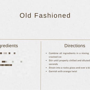 May include: A recipe card for an Old Fashioned cocktail. The card features the title "Old Fashioned" at the top, with sections for ingredients and directions. The directions include stirring, straining, and garnishing with an orange twist.