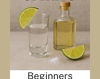 Agave Spirits Beginner's Guide: Tequila, Mezcal, Cocktails (PDF Downloadable Guidebook)