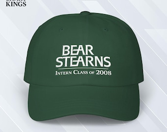 Bear Stearns Hat | Intern Class of 2008 Dad Cap | Funny Finance Meme Embroidered Baseball Hat for Traders, Wall Street, CPA, Retro Gift
