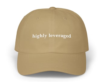 Finance Humor Dad Hat - Highly Leveraged - Baseball Cap, Adjustable Classic Cap, Stock Market Funny Meme Gift