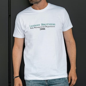 Lehman Brothers 2008 Staff T-Shirt Funny Finance Meme Tee, Nostalgic Risk Management Graphic Shirt Gift for Traders, Economists Finance Bros