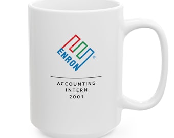 Enron Accounting Intern 2001 Mug 11oz & 15oz Ceramic Coffee Cup, Funny Finance Gift, Office Humor, Retro Corporate Investor Merch