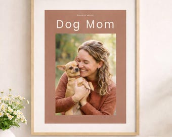 Dog Mom Gift, Personalized Dog Photo Print, Custom Pet Portrait, Dog Lover Gift, Mother's Day Gift for Dog Mom, Custom Dog Wall Art