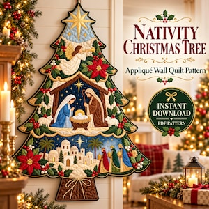 May include: A Christmas tree-shaped wall quilt pattern titled NATIVITY CHRISTMAS TREE Appliqué Wall Quilt Pattern. The design features a star, an angel, a nativity scene with Mary, Joseph, and baby Jesus, and three wise men in a desert town.