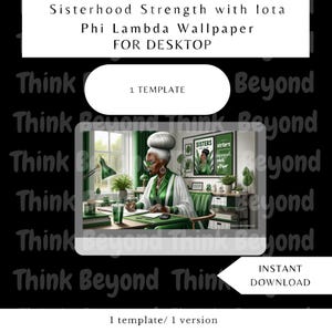 Op de afbeelding: Digitale bureaubladachtergrond met de tekst "Sisterhood Strength with Iota Phi Lambda Wallpaper FOR DESKTOP". De afbeelding toont een vrouw in een groen en witte outfit aan een bureau. De woorden "Think Beyond" worden op de achtergrond herhaald. Bevat de tekst "1 TEMPLATE" en "INSTANT DOWNLOAD".