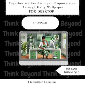 Pode incluir: Papel de parede digital para desktop com uma mulher em um ambiente de escritório verde e branco. A imagem inclui o texto "Together We Are Stronger: Empowerment Through Unity Wallpaper FOR DESKTOP" e "Instant Download."