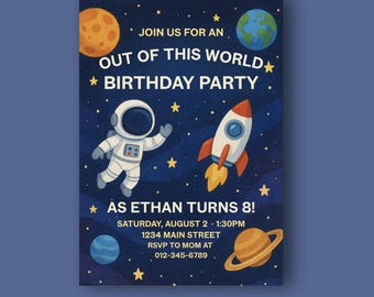 May include: A navy blue invitation card with an outer space theme. It features an astronaut, rocket ship, planets, and stars. Text reads "Join us for an Out of This World Birthday Party" and event details.