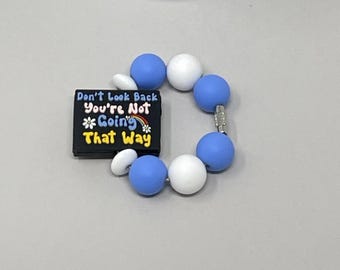 Tumbler Cup Handle Charm | Purse Charm | Bag Charm | Backpack Charm | Silicone Charm | Don't Look Back You Aren't Going That Way