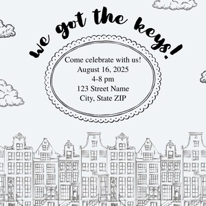 Pode incluir: Cartão de convite em preto e branco com o texto "we got the keys!" e uma moldura oval com detalhes do evento. O cartão apresenta uma fileira de edifícios ilustrados e desenhos de nuvens.