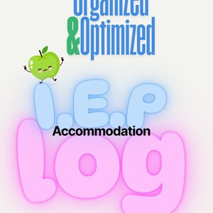 Peut inclure: Graphique numérique avec les mots « Organisé et Optimisé » en bleu et vert. En dessous, le texte « I.E.P. Accommodation LOG » est affiché en bleu et rose. Deux pommes vertes de dessin animé sont également présentes.