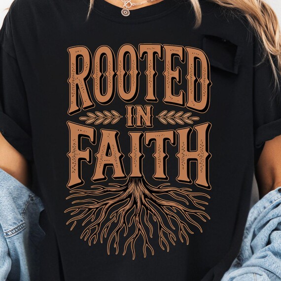Christian T-Shirt PNG Design: Rooted in Faith Graphic Design Western Lettering Style (Digital Download 0056)