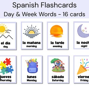 May include: Set of 16 Spanish flashcards with day and week words. Each card features a colorful illustration and the Spanish word with its English translation. Includes words like "day," "morning," "evening," and days of the week.