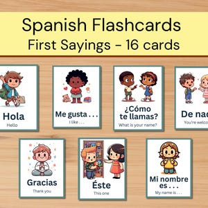May include: A collection of Spanish flashcards titled "Spanish Flashcards First Sayings - 16 cards". Each card displays a vibrant illustration and a Spanish phrase with its English translation. Phrases include "Hola", "Me gusta", and "Gracias".