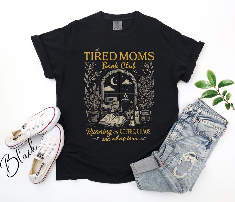Tired Moms Book Club T-Shirt, Coffee Chaos Chapters Graphic Tee, Funny Book Lover Gift For Exhausted Moms, Reader Shirt, Bookworm Gift Tee