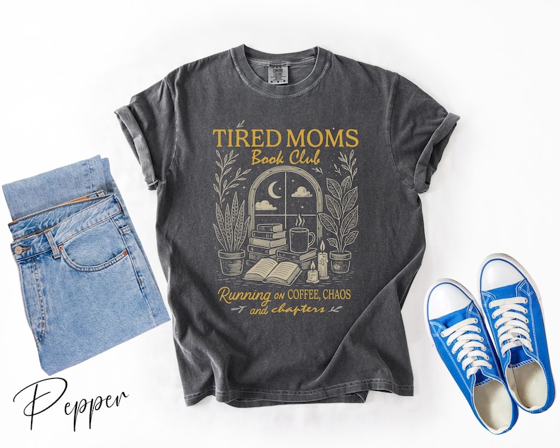 Tired Moms Book Club T-Shirt, Coffee Chaos Chapters Graphic Tee, Funny Book Lover Gift For Exhausted Moms, Reader Shirt, Bookworm Gift Tee