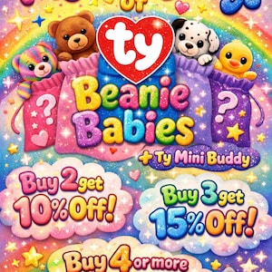 May include: A colorful promotional image for Ty Beanie Babies Mystery Bags. The image features various plush toys, the Ty logo, and text that reads "Mystery Bags of Beanie Babies" and "Buy 2 get 10% Off!" and other discount offers.