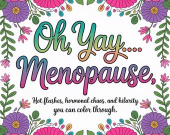 Menopause Coloring Book Sarcastic Coloring Friend Gift